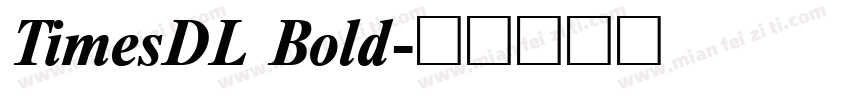 TimesDL Bold字体转换